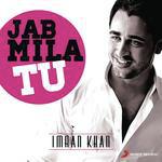 Jab Mila Tu: Imran Khan - Krishna Beuraa Song Download